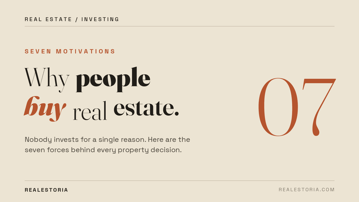 Why People Really Buy Real Estate: The 7 Forces Behind Every Deal